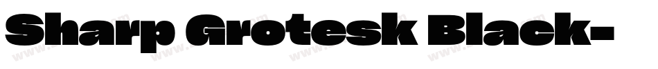 Sharp Grotesk Black字体转换